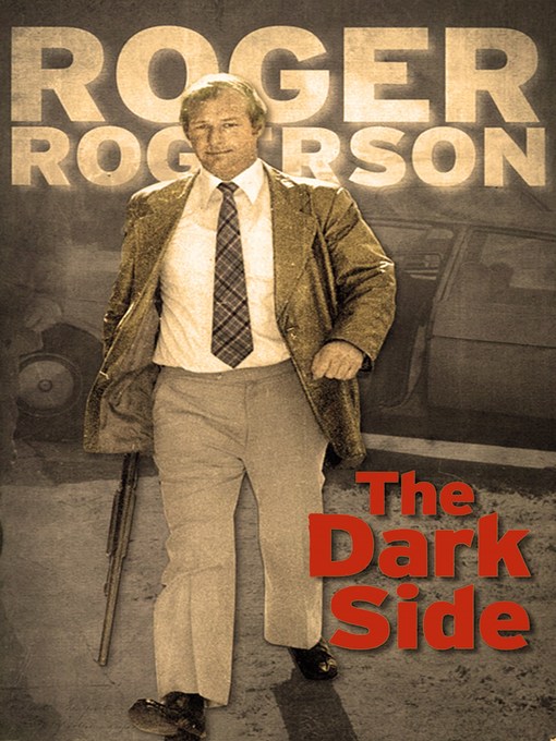 Title details for The Dark Side by Roger Rogerson - Available